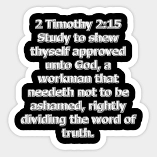 2 Timothy 2:15 (KJV) Sticker